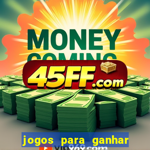 jogos para ganhar dinheiro pelo celular